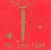 Soft Cell - The Last Night in Sodom